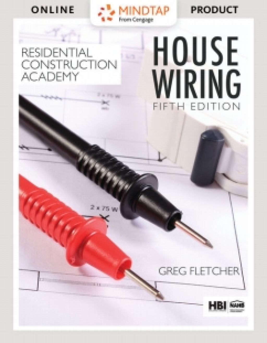 MindTap Electrical for Fletcher's Residential Construction Academy: House Wiring, 5th Edition [Instant Access], 2 terms (12 months) 5th Edition â€“ PDF/EPUB Version Downloadable
